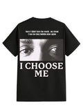 T-shirt I choose me
